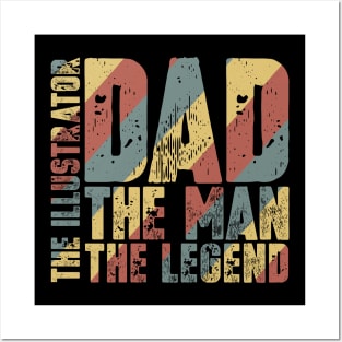 Dad The Man The Illustrator The Legend Posters and Art